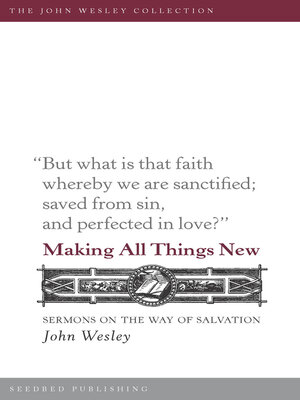 cover image of Making All Things New: Sermons on the Way of Salvation